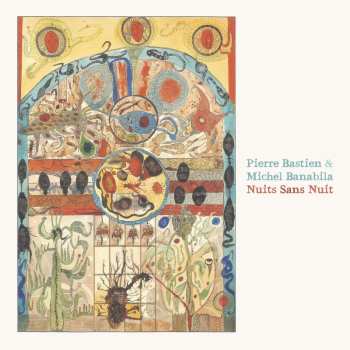Album Bastien,pierre / Banabila,michel: Nuits Sans Nuit