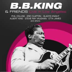 CD B.B. King & Friends: B.B. King & Friends · Live In Los Angeles