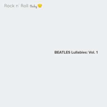 Album Beatles Lullabies Vol. 1 / Various: Beatles Lullabies Vol. 1