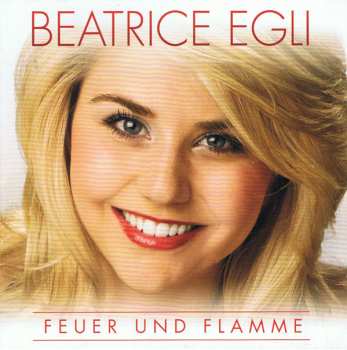CD Beatrice Egli: Feuer Und Flamme
