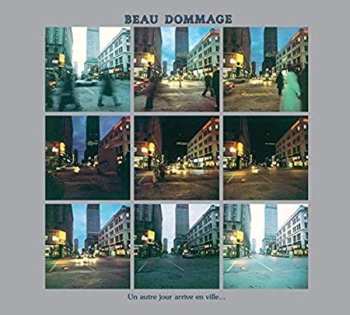 Album Beau Dommage: Un Autre Jour Arrive En Ville...