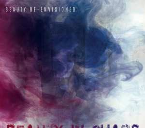 CD Beauty In Chaos: Beauty Re-Envisioned DLX