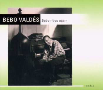 CD Bebo Valdés: Bebo Rides Again