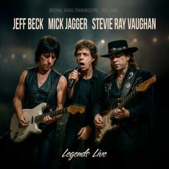 Album Beck,jeff / Jagger,mick / Vaughan,stevie Ray: Legends Live