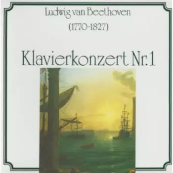 Ludwig van Beethoven: Concerto Pour Piano et Orchestre No.1 & Sonate Waldstein