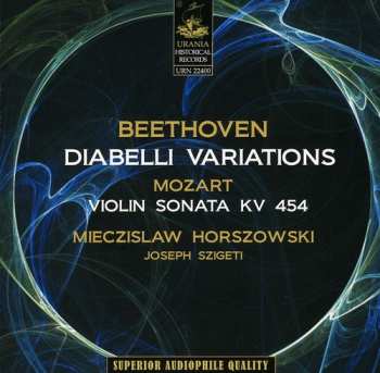CD Beethoven / Mozart / Horszowski / Szigeti: 33 Variations On A Waltz By Diabelli