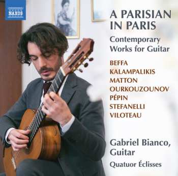 CD Beffa / Kalampalikis / Bianco / Quatuor Eclisses: Parisian In Paris - Contemporary Works For Guitar