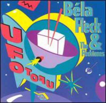 CD Béla Fleck & The Flecktones: UFO TOFU