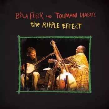 Toumani Diabaté: The Ripple Effect