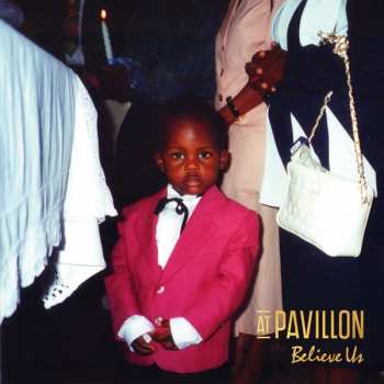 LP At Pavillon: Believe Us
