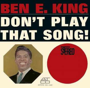 CD Ben E. King: Don't Play That Song!