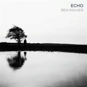 Ben Walker: Echo