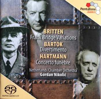 Album Béla Bartók: Frank Bridge Variations / Divertimento / Concerto Funèbre