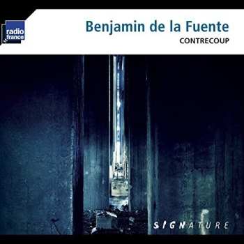 Album Benjamin De La Fuente: Contrecoup