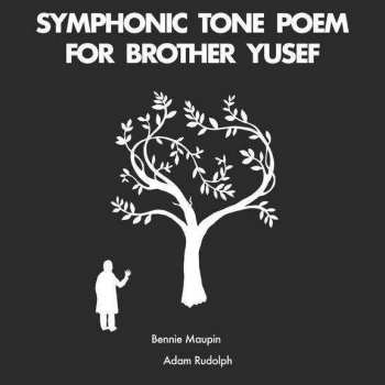 CD Adam Rudolph: Symphonic Tone Poem For Brother Yusef