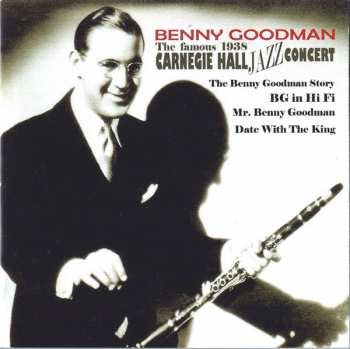 4CD/Coffret Benny Goodman: The Famous Carnegie Hall Jazz Concert 
