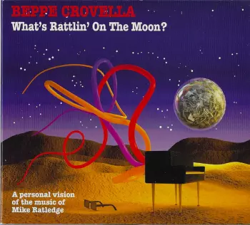 What's Rattlin' On The Moon? (A Personal Vision Of The Music Of Mike Ratledge)
