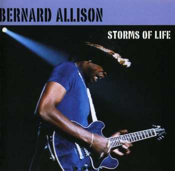 CD Bernard Allison: Storms Of Life