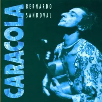 Bernardo Sandoval: Caracola