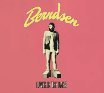 Berndsen: Lover In The Dark