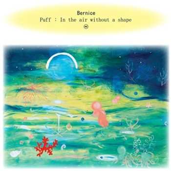 CD Bernice: Puff: In The Air Without A Shape