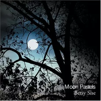 Betsy Sise: Moon Pastels
