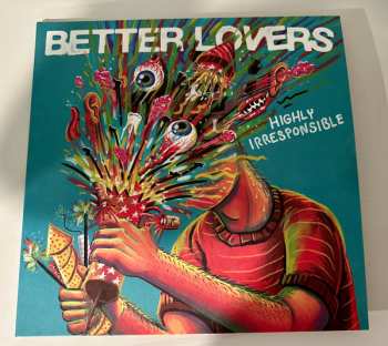 LP Better Lovers: Highly Irresponsible CLR | LTD