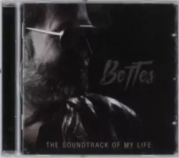 Bettes: The Soundtrack Of My Life