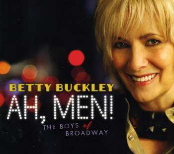 CD Betty Buckley: Ah, Men! (The Boys Of Broadway)