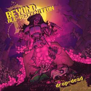 CD Beyond All Recognition: Drop = Dead