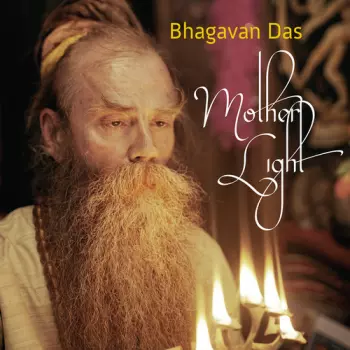 Bhagavan Das: Mother Light