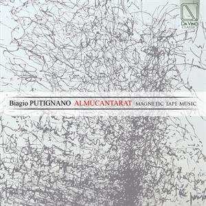 CD Biagio Putignano: Almucantarat, Magnetic Tape Music