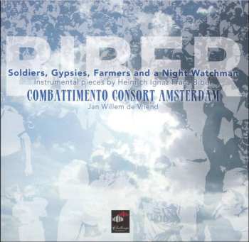 SACD Heinrich Ignaz Franz Biber: Soldiers, Gypsies, Farmers And A Night Watchman
