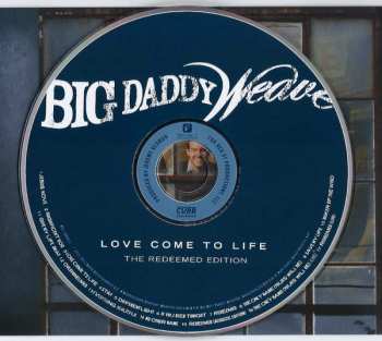 CD Big Daddy Weave: Love Come To Life: The Redeemed Edition