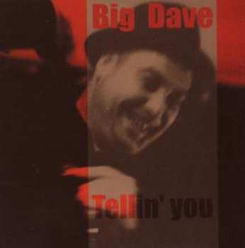 Album Big Dave: Tellin' You