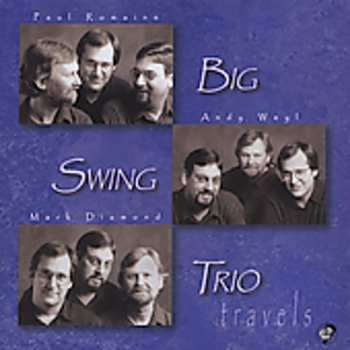 Album Big Swing Trio: Travels