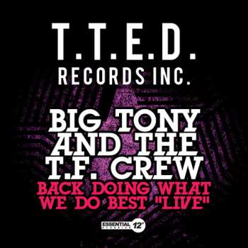 CD Big Tony & The T.F. Crew: Back Doing What We Do Best: Live