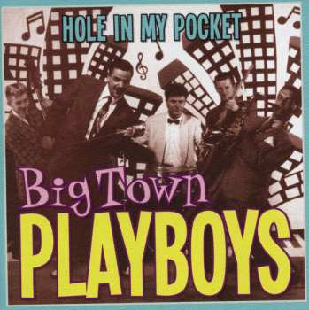 Album Big Town Playboys: Hole In My Pocket