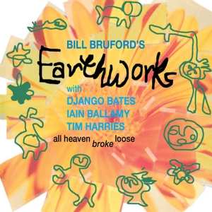 CD Bill Bruford's Earthworks: All Heaven Broke Loose