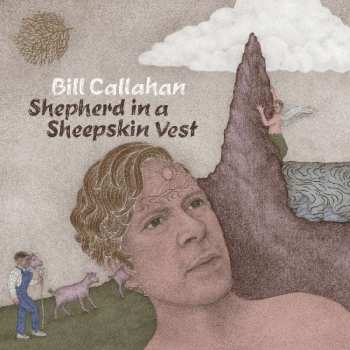 2LP Bill Callahan: Shepherd In A Sheepskin Vest