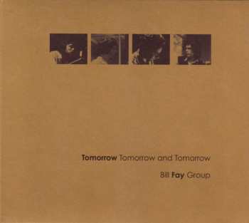 Album Bill Fay Group: Tomorrow Tomorrow And Tomorrow