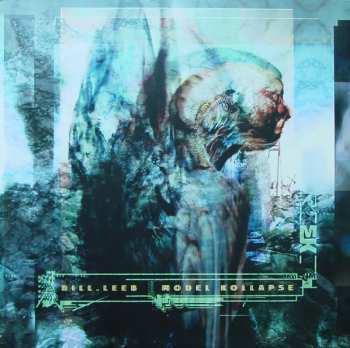 2LP Bill Leeb: Model Kollapse LTD