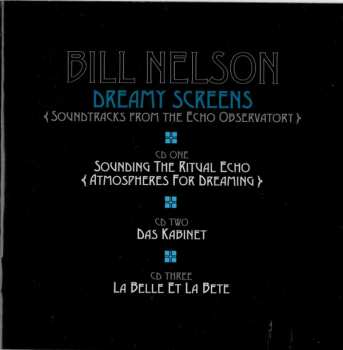 3CD/Coffret Bill Nelson: Dreamy Screens (Soundtracks From The Echo Observatory)