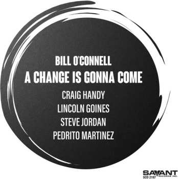 CD Bill O'Connell: A Change Is Gonna Come