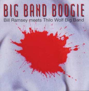 CD Bill Ramsey & Thilo Wolf: Big Band Boogie: Bill Ramsey Meets Thilo Wolf Big Band
