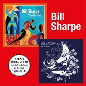 2CD Bill Sharpe: State Of The Heart / Close To My Heart