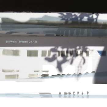 Album Bill Wells: Dreams '24 / '25