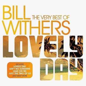 CD Bill Withers: Lovely Day: The Very Best Of Bill Withers