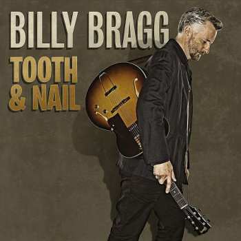 CD Billy Bragg: Tooth & Nail