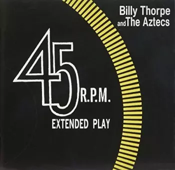 Billy Thorpe And The Aztecs: Extended Play : Billy Thorpe & The Aztecs